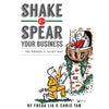 Shake & Spear Your Business – The Romeo & Juliet Way by Freda Li & Chris Tan