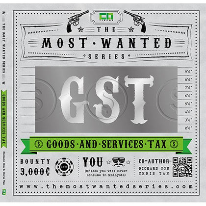 The Most Wanted Series: Goods & Services Tax (GST) by Chris Tan