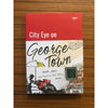 City Eye on George Town —— People, Places and Practices That Define PENANG